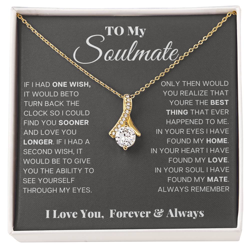 To my soulmate, in your eyes I have found my home