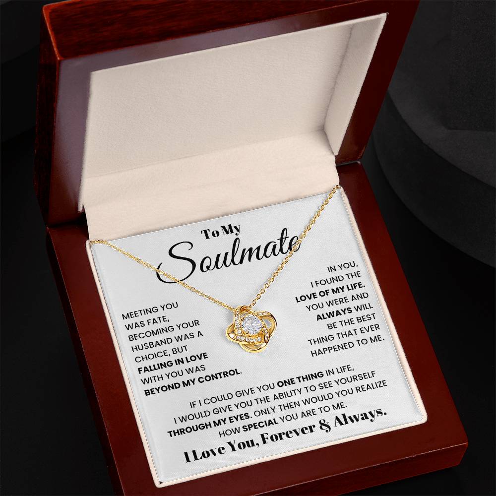 To my soulmate, I love you, forever and always