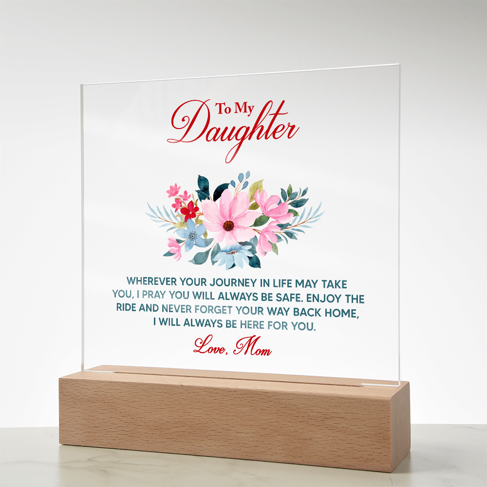 Acrylic Bundle - To my daughter, wherever your journey in life may take you